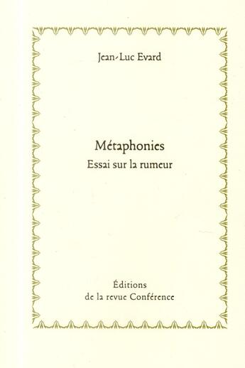 Couverture du livre « Metaphonies - essai sur la rumeur » de Jean-Luc Evard aux éditions Conference