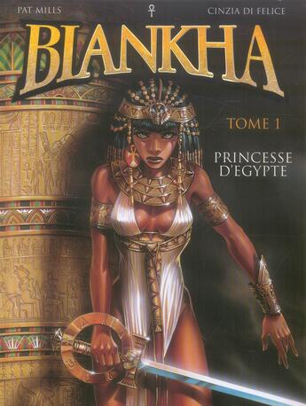 Couverture du livre « Biankha t.1 ; princesse d'égypte » de Cinzia Di Felice et Pat Mills aux éditions Usa