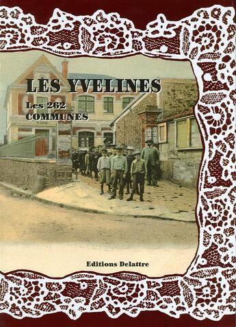 Couverture du livre « Les Yvelines ; les 262 communes » de  aux éditions Delattre