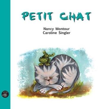 Couverture du livre « Petit chat » de Nancy Montour et Caroline Singler aux éditions Isatis