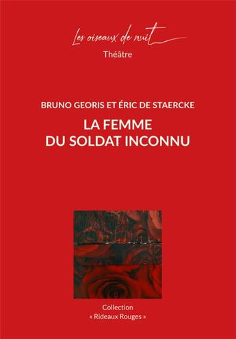 Couverture du livre « La femme du soldat inconnu » de Eric De Staercke et Bruno Georis aux éditions Les Oiseaux De Nuit