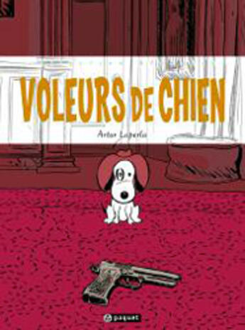 Couverture du livre « Voleurs de chien » de Artur Laperla aux éditions Paquet