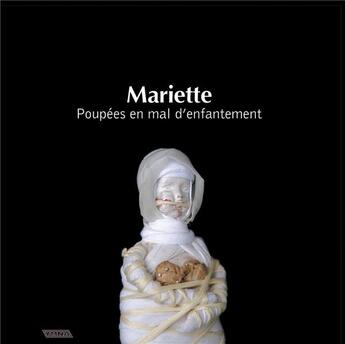 Couverture du livre « Mariette ; poupées en mal d'enfantement » de Mariette aux éditions Ymna