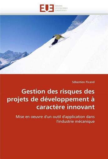 Couverture du livre « Gestion des risques des projets de developpement a caractere innovant » de Picand-S aux éditions Editions Universitaires Europeennes