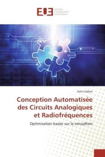 Couverture du livre « Conception automatisee des circuits analogiques et radiofrequences - optimisation basee sur la simua » de Sallem Amin aux éditions Editions Universitaires Europeennes