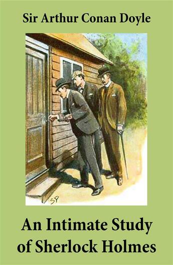 Couverture du livre « An intimate study of Sherlock Holmes (Conan Doyle's thoughts about Sherlock Holmes) » de Arthur Conan Doyle aux éditions E-artnow