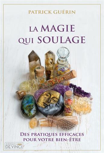 Couverture du livre « La magie qui soulage » de Patrick Guerin aux éditions De Vinci