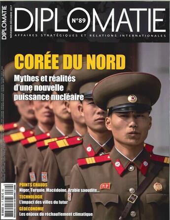 Couverture du livre « Diplomatie n 89 coree du nord novembre/decembre 2017 » de  aux éditions Diplomatie