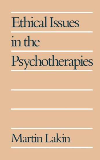 Couverture du livre « Ethical Issues in the Psychotherapies » de Lakin Martin aux éditions Oxford University Press Usa