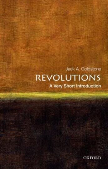 Couverture du livre « Revolutions: A Very Short Introduction » de Goldstone Jack A aux éditions Oxford University Press Usa