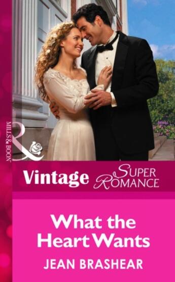 Couverture du livre « What the Heart Wants (Mills & Boon Vintage Superromance) » de Jean Brashear aux éditions Mills & Boon Series