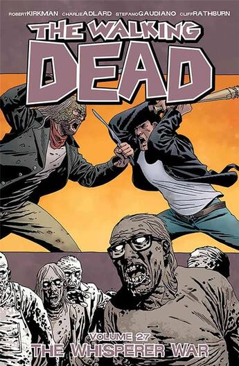 Couverture du livre « The walking dead t.27 ; the whisperer war » de Charlie Adlard et Robert Kirkman aux éditions Image Comics