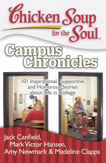 Couverture du livre « Chicken Soup for the Soul: Campus Chronicles » de Newmark Amy aux éditions Chicken Soup For The Soul