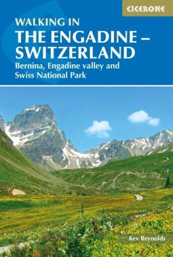 Couverture du livre « WALKS IN THE ENGADINE - BERNINA, ENGADINE VALLEY AND SWISS NATIONAL PARK » de Kev Reynolds aux éditions Cicerone Press