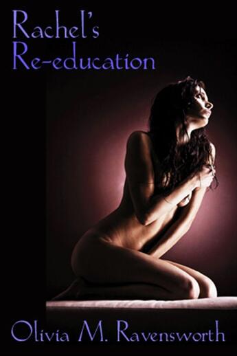 Couverture du livre « Rachel's ReEducation » de Olivia M. Ravensworth aux éditions Epagine