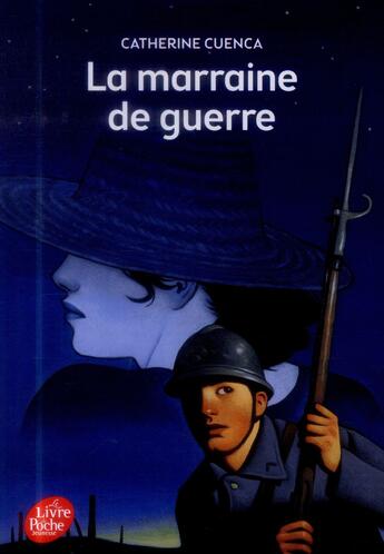 Couverture du livre « La marraine de guerre » de Catherine Cuenca aux éditions Le Livre De Poche Jeunesse