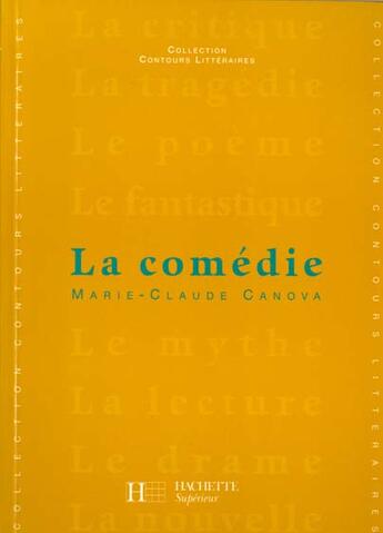 Couverture du livre « La Comedie » de Marie-Claude Canova aux éditions Hachette Education