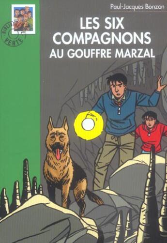 Couverture du livre « Les six compagnons - t08 - les six compagnons 08 - les six compagnons au gouffre marzal » de Paul-Jacques Bonzon aux éditions Hachette Jeunesse