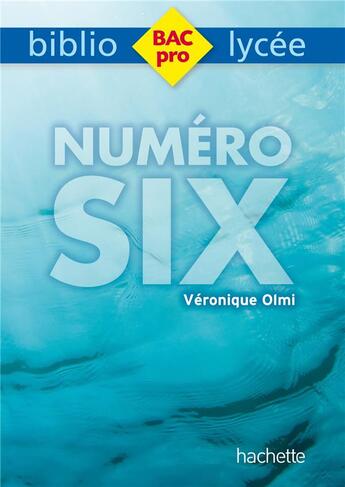 Couverture du livre « Numéro six » de Véronique Olmi et Caroline Bourdelle aux éditions Hachette Education