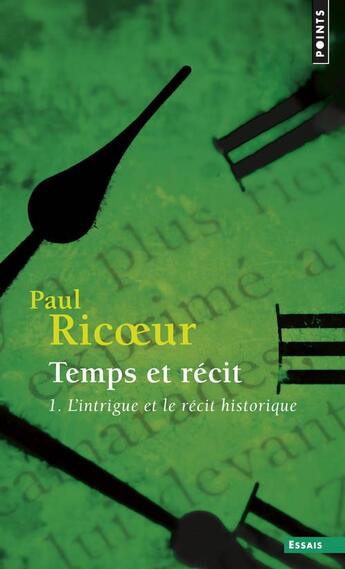 Couverture du livre « Temps et récit Tome 1 : l'intrigue et le récit historique » de Paul Ricoeur aux éditions Points