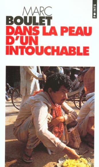 Couverture du livre « Dans la peau d'un intouchable » de Marc Boulet aux éditions Points