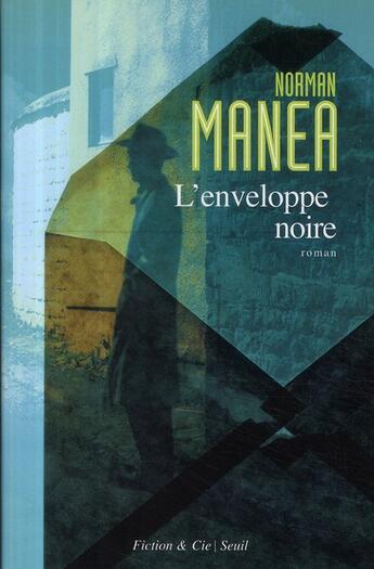 Couverture du livre « L'enveloppe noire » de Norman Manea aux éditions Seuil