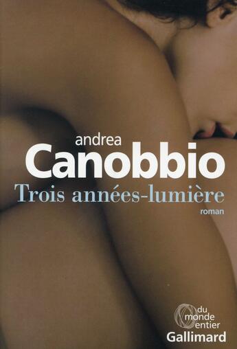 Couverture du livre « Trois années lumière » de Andrea Canobbio aux éditions Gallimard