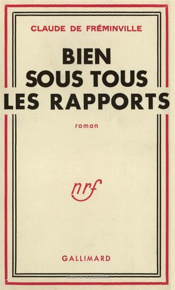 Couverture du livre « Bien sous tous les rapports » de Freminville Claude D aux éditions Gallimard