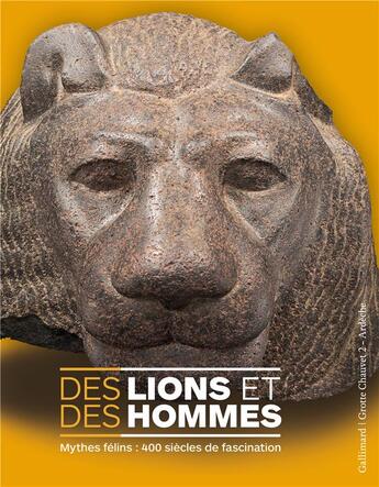 Couverture du livre « Des lions et des hommes ; mythes félins ; 400 siècles de fascination » de  aux éditions Gallimard