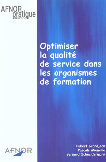 Couverture du livre « Optimiser la qualite de service dans lesorganismes de formation » de Grandjean aux éditions Afnor