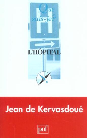 Couverture du livre « L'hopital » de Jean De Kervasdoué aux éditions Que Sais-je ?