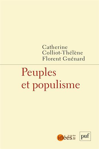 Couverture du livre « Peuples et populisme » de Florent Guenard et Catherine Colliot-Thélène aux éditions Puf