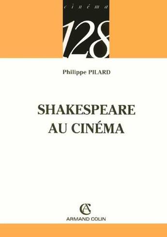 Couverture du livre « Shakespeare Au Cinema » de Pilard aux éditions Armand Colin