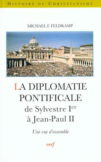 Couverture du livre « La diplomatie pontificale » de Feldkamp Michael F. aux éditions Cerf