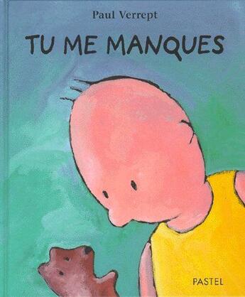 Couverture du livre « Tu me manques » de Paul Verrept aux éditions Ecole Des Loisirs