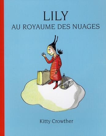 Couverture du livre « Lily au royaume des nuages » de Kitty Crowther aux éditions Ecole Des Loisirs