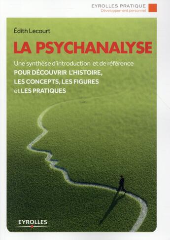 Couverture du livre « La psychanalyse (2e édition) » de Edith Lecourt aux éditions Eyrolles