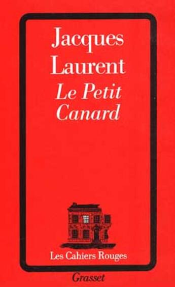 Couverture du livre « Le petit canard » de Jacques Laurent aux éditions Grasset