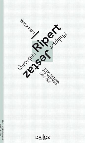 Couverture du livre « Droit naturel et positivisme juridique » de Philippe Jestaz et Georges Ripert aux éditions Dalloz