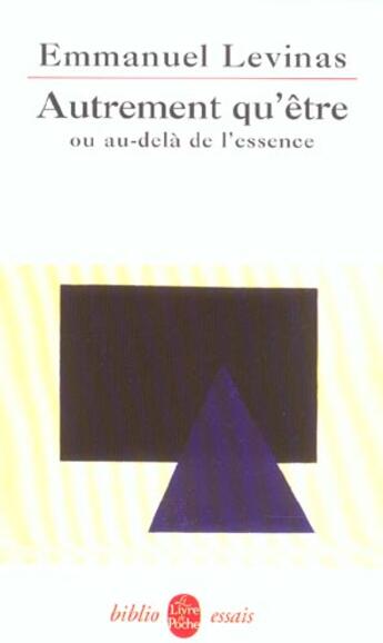 Couverture du livre « Autrement qu'être ; ou au-delà de l'essence » de Emmanuel Levinas aux éditions Le Livre De Poche