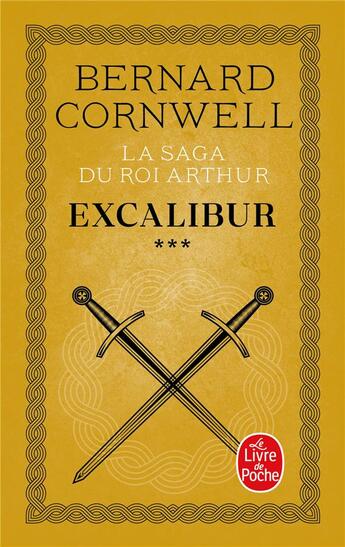 Couverture du livre « Excalibur (La Saga du roi Arthur, Tome 3) » de Bernard Cornwell aux éditions Le Livre De Poche