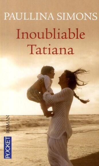 Couverture du livre « Inoubliable Tatiana » de Paullina Simons aux éditions Pocket