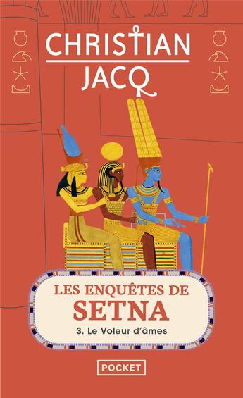 Couverture du livre « Les enquêtes de Setna Tome 3 ; le voleur d'âmes » de Christian Jacq aux éditions Pocket