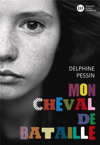 Couverture du livre « Mon cheval de bataille » de Delphine Pessin aux éditions Didier Jeunesse