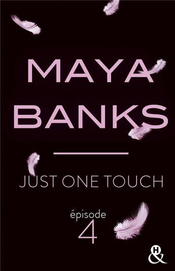 Couverture du livre « Just One Touch - Episode 4 » de Maya Banks aux éditions Harlequin