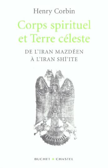 Couverture du livre « Corps spirituel et terre celeste » de Henry Corbin aux éditions Buchet Chastel