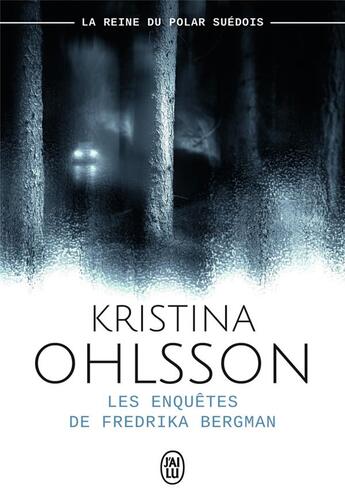 Couverture du livre « Les enquêtes de Fredrika Bergman » de Kristina Ohlsson aux éditions J'ai Lu