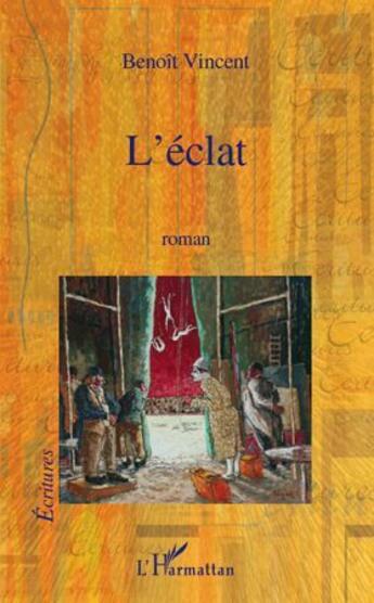 Couverture du livre « L'éclat » de Benoît Vincent aux éditions L'harmattan