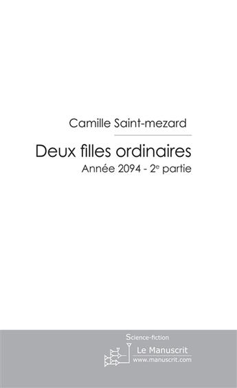 Couverture du livre « Deux filles ordinaires » de Saint-Mezard-C aux éditions Le Manuscrit