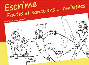 Couverture du livre « Escrime ; fautes et sanctions... revisitées » de Michael Muller-Hewer et Romeo Bernal aux éditions Books On Demand